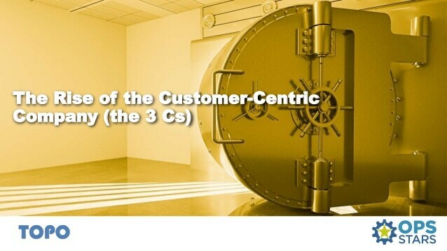 The Rise of the Customer-Centric Company (The '3 Cs')