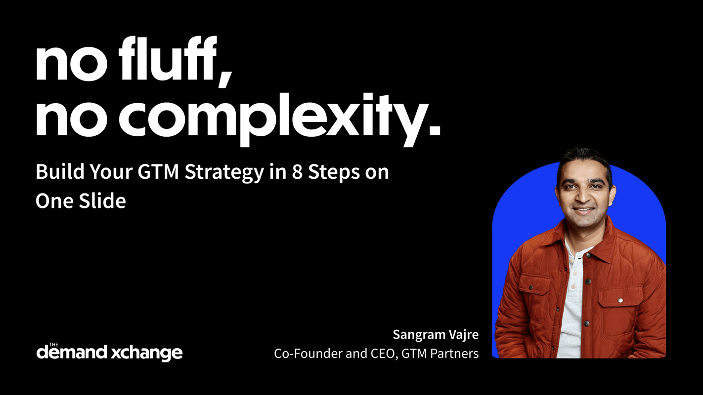 Recap of No Fluff, No Complexity: Build Your GTM Strategy in 8 Steps on One Slide