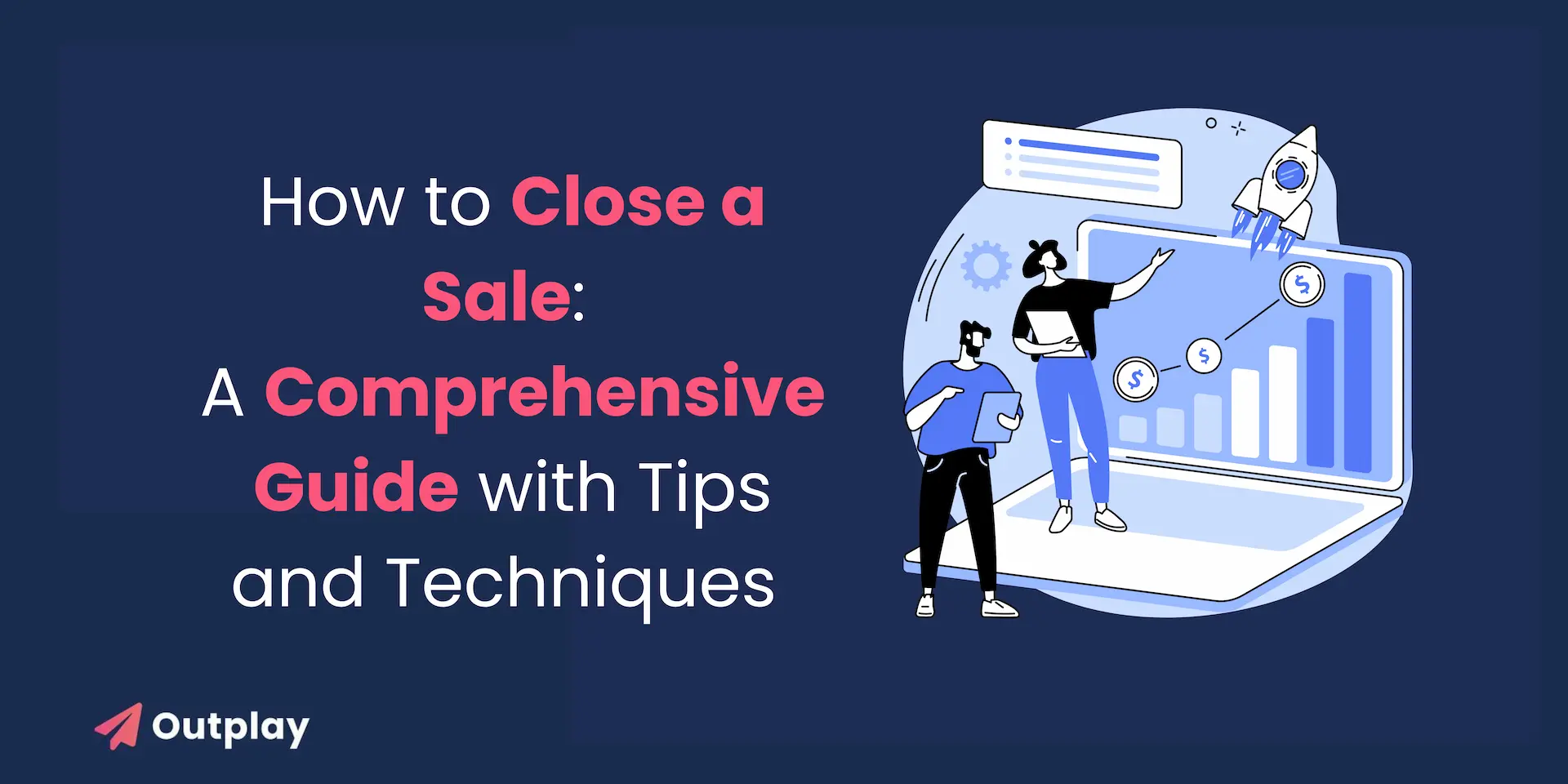 How to Close a Sale: A Comprehensive Guide