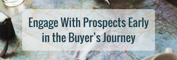 Engage With Prospects Early in the Buyer's Journey