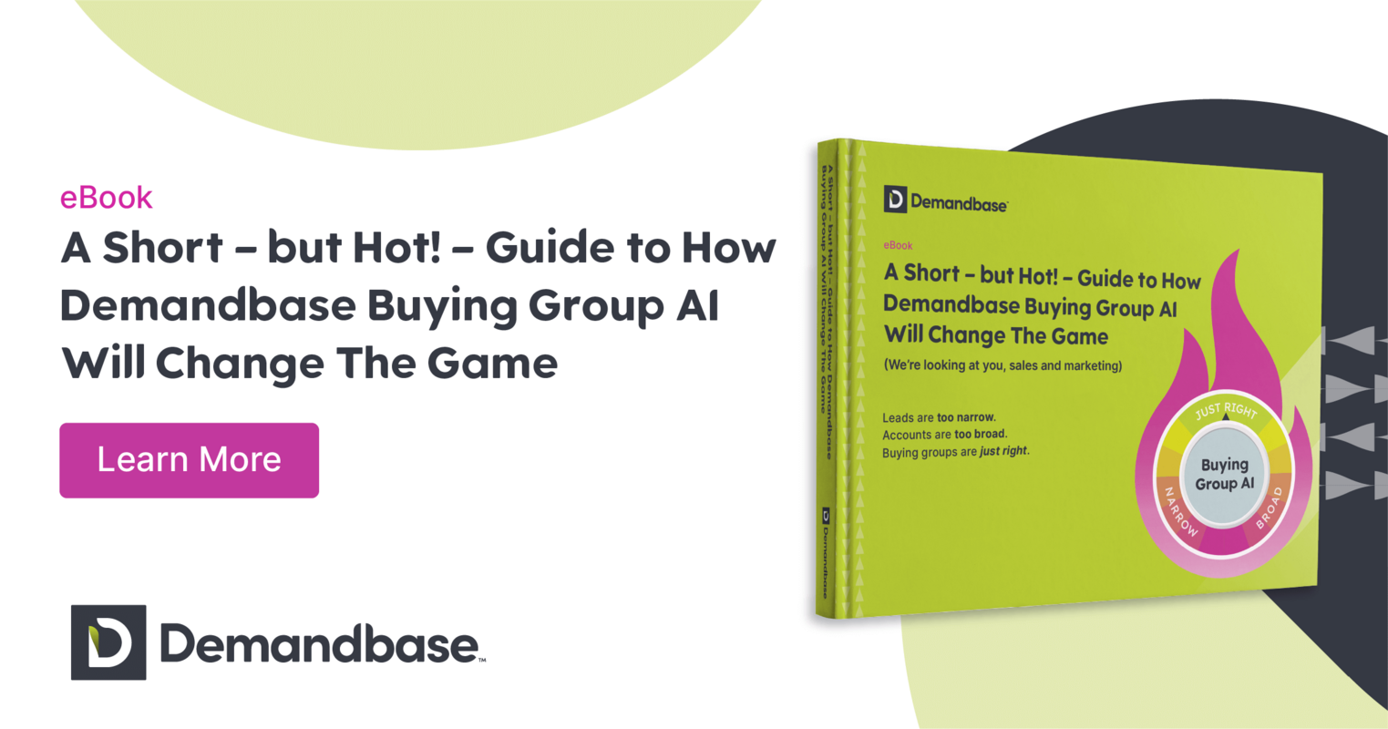 A Short – but Hot! – Guide to How Demandbase Buying Group AI Will Change The Game