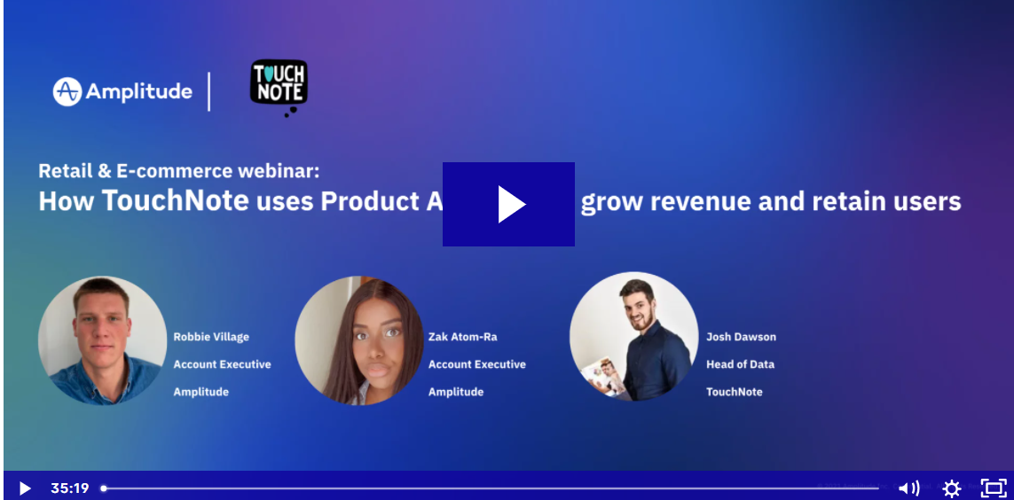 How TouchNote uses digital product analytics to grow revenue & retain customers
