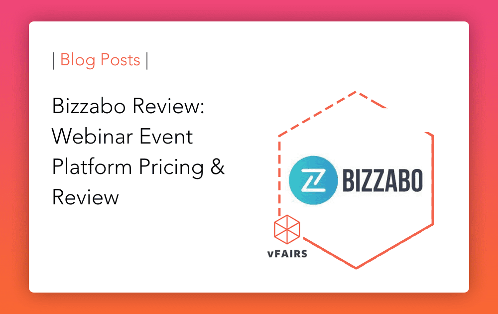 Bizzabo Review: Webinar Event Platform Pricing & Review