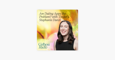 Are Dating Apps the Problem? with Tinder's Stephanie Danzi 