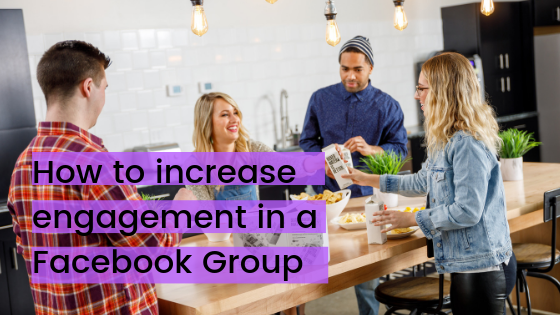 How to Increase Engagement in a Facebook Group