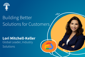 How Industry teams at Google Cloud help build better solutions for customers?