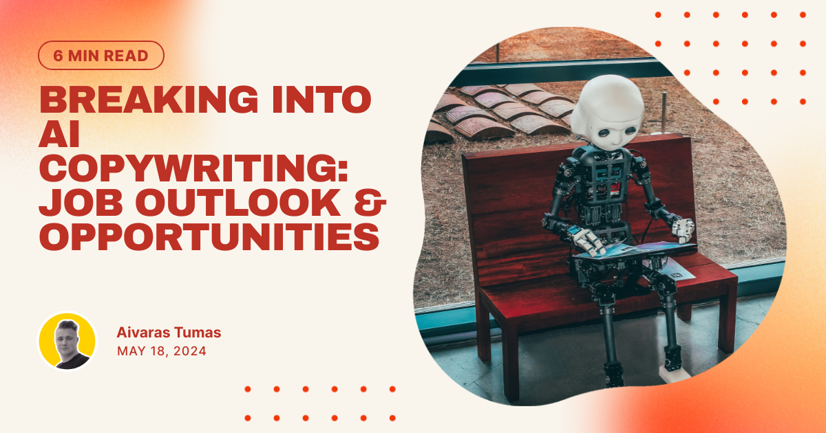 Breaking Into AI Copywriting: Job Outlook & Opportunities