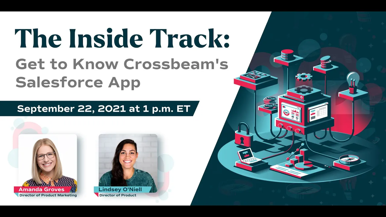 The Inside Track: Get to Know Crossbeam's Salesforce App