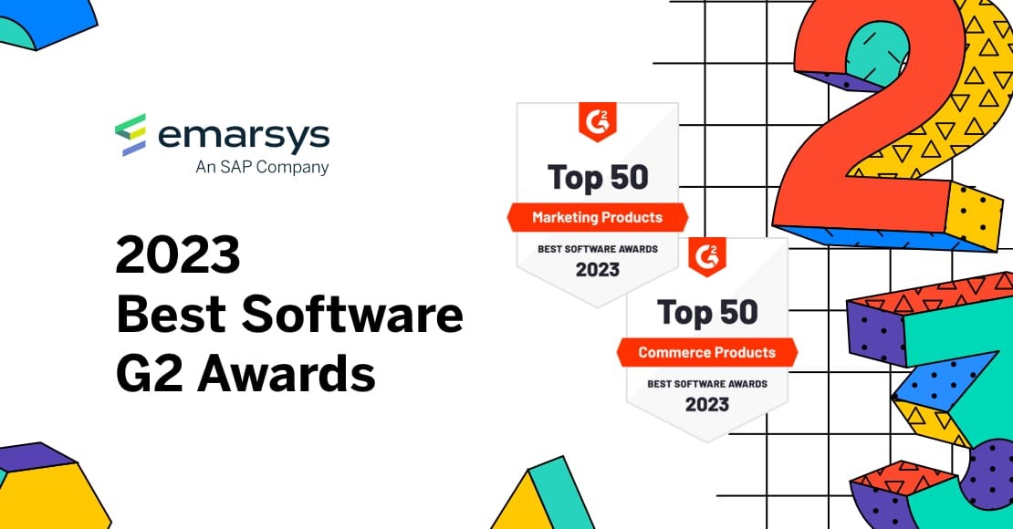 G2 2023 Best Software Awards: Emarsys Named One of the Best Marketing and Commerce Products