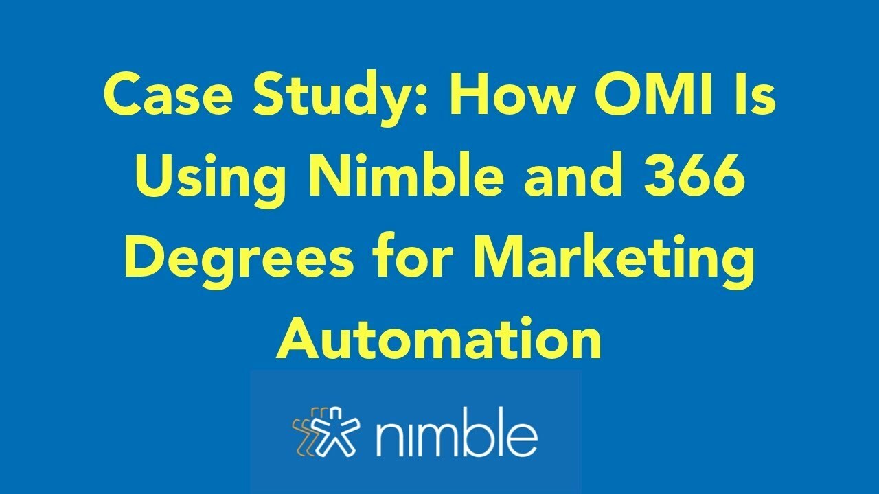 Case Study: How OMI Is Using Nimble and 366 Degrees for Marketing Automation