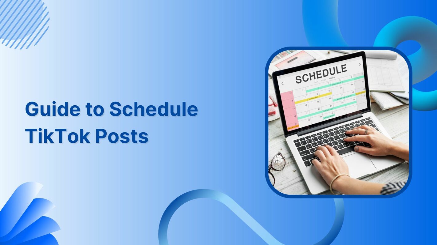 A Complete Guide to Schedule TikTok Posts in 2023