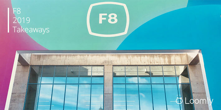F8 2019: Takeaways For Brands & Marketing Teams [We Were There]