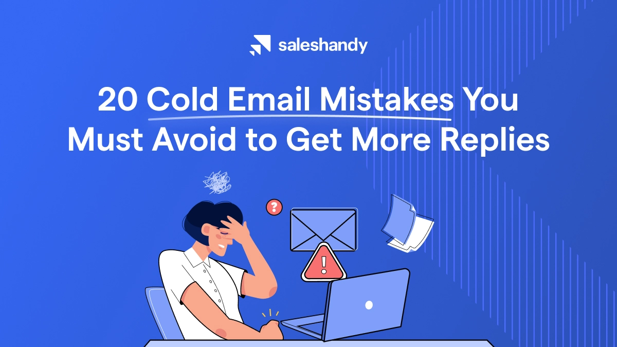 20 Cold Email Mistakes You Must Avoid to Get More Replies in 2024