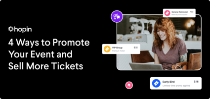 4 Ways to Promote Your Event and Sell More Tickets