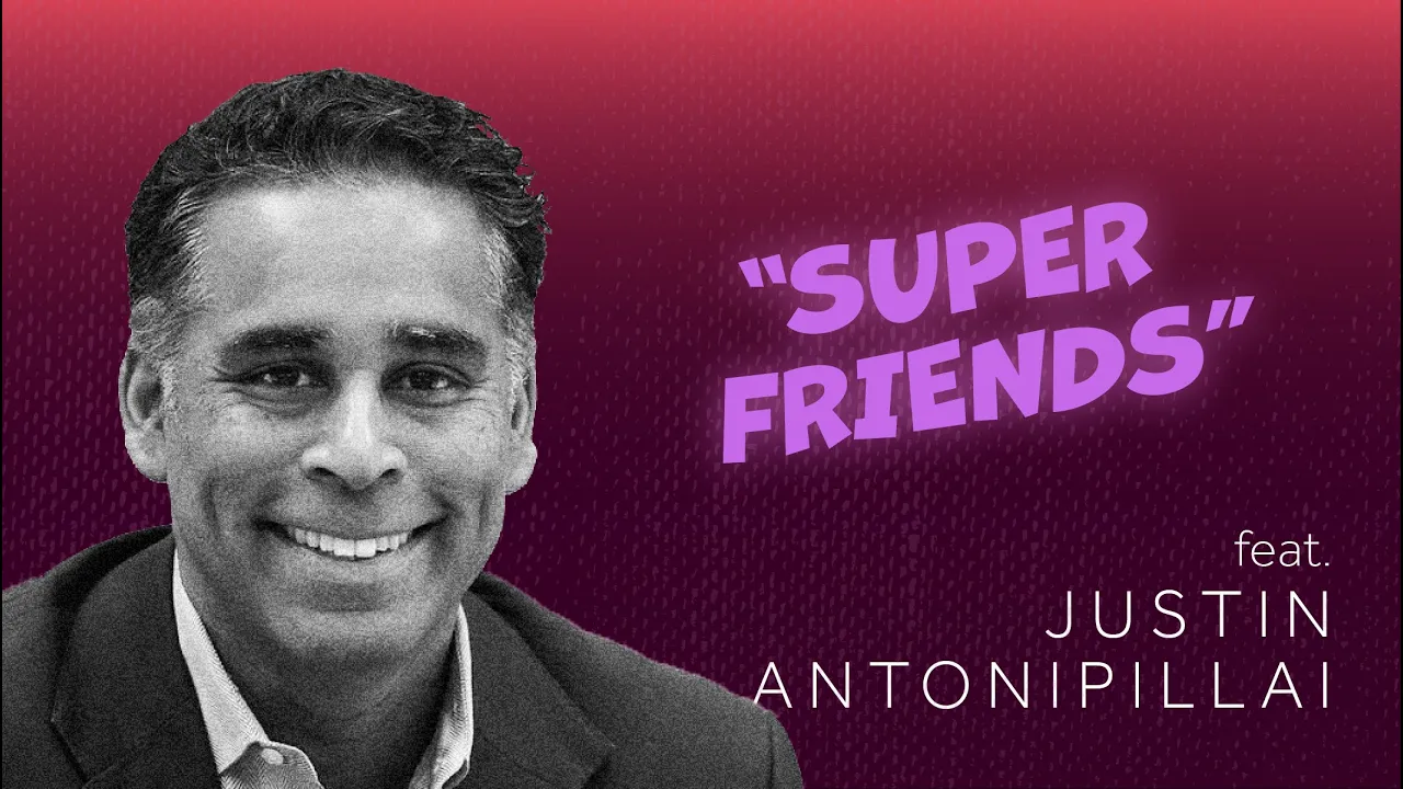 Super Friends with Justin Antonipillai, CEO Wirewheel