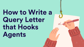 How to Write a Query Letter That Draws Genuine Interest and Hooks Agents