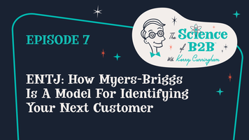 S2 E7: ENTJ: How Myers-Briggs is a model for identifying your next customer