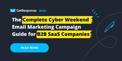 The Complete Cyber Weekend Email Marketing Campaign Guide for B2B SaaS Companies in 2022