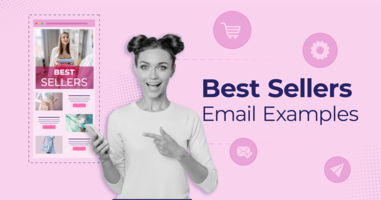 8 Best Sellers Email Examples with Templates [2025]