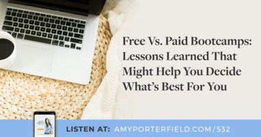 #532: Free Vs. Paid Bootcamps: Lessons Learned That Might Help You Decide What's Best For You