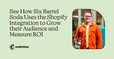 See How Six Barrel Soda Uses the Shopify Integration to Grow their Audience and Measure ROI