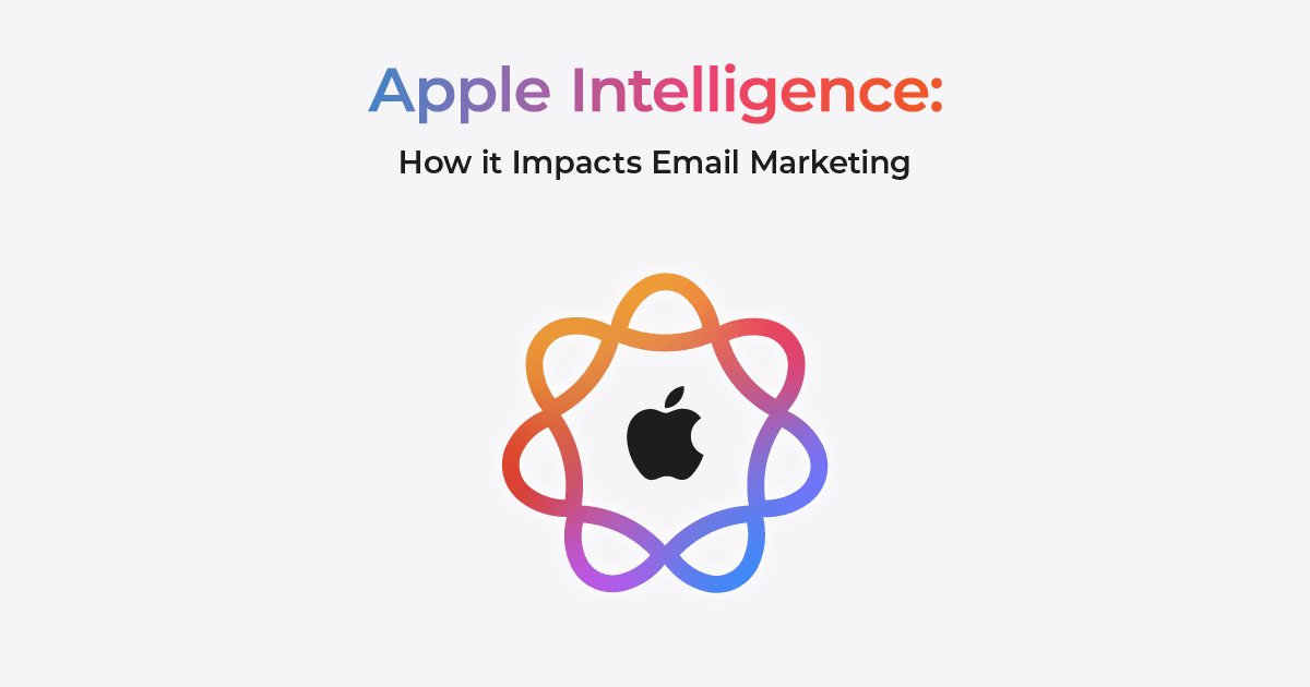 Apple Intelligence: How it Impacts Email Marketing