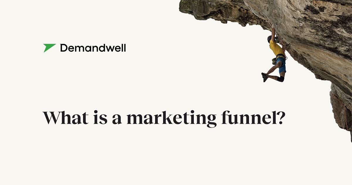 What is a Marketing Funnel?