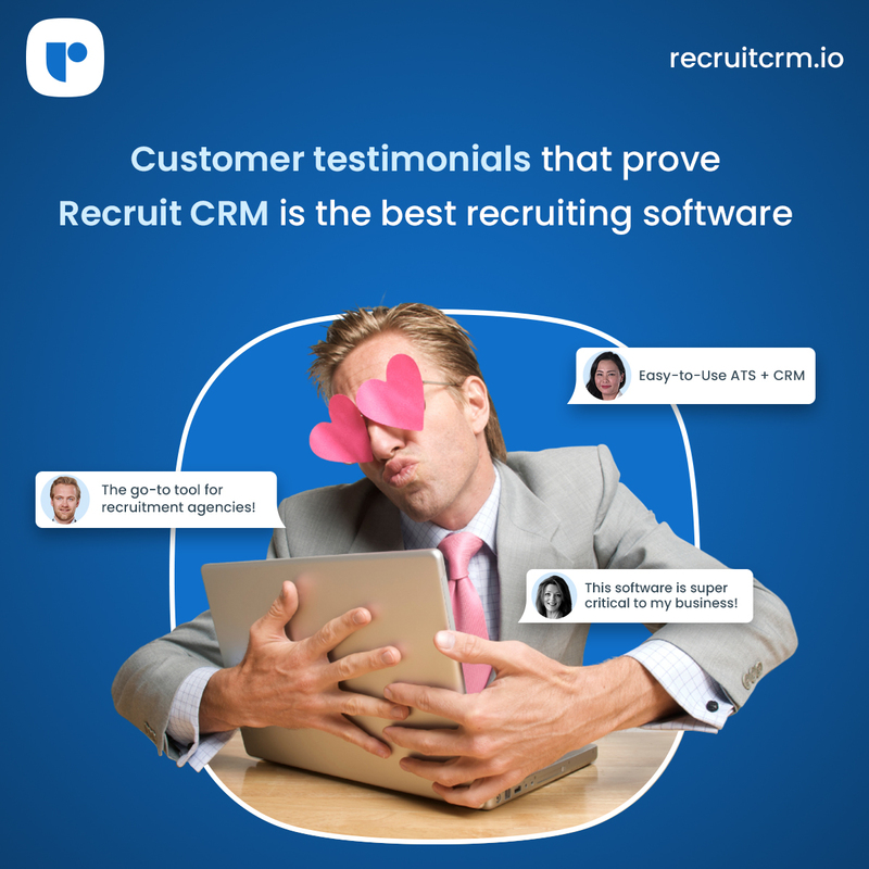 Why Recruit CRM is the best recruiting software- 10 customer reviews that speak volumes
