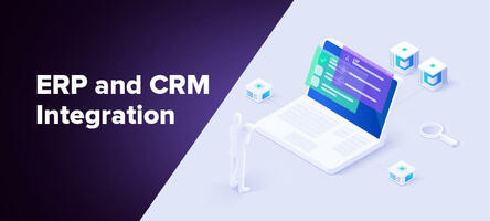 8 Proven Benefits of ERP and CRM Integration