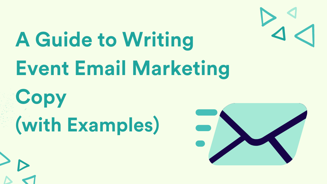 A Guide to Writing Event Email Marketing Copy (with Examples)