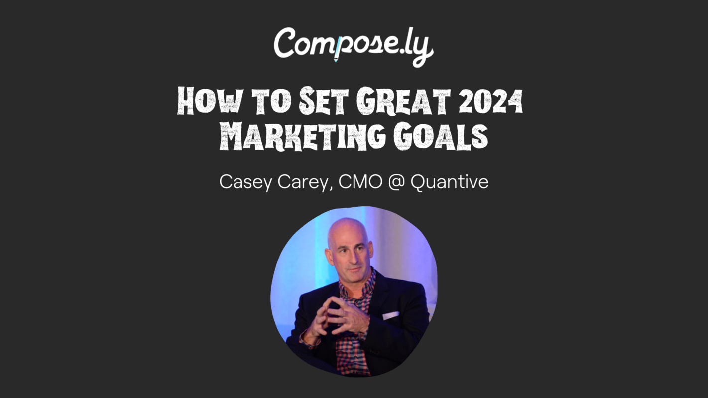 Setting Great 2024 Marketing Goals