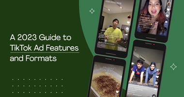 A 2023 Guide to TikTok Ad Features and Formats 