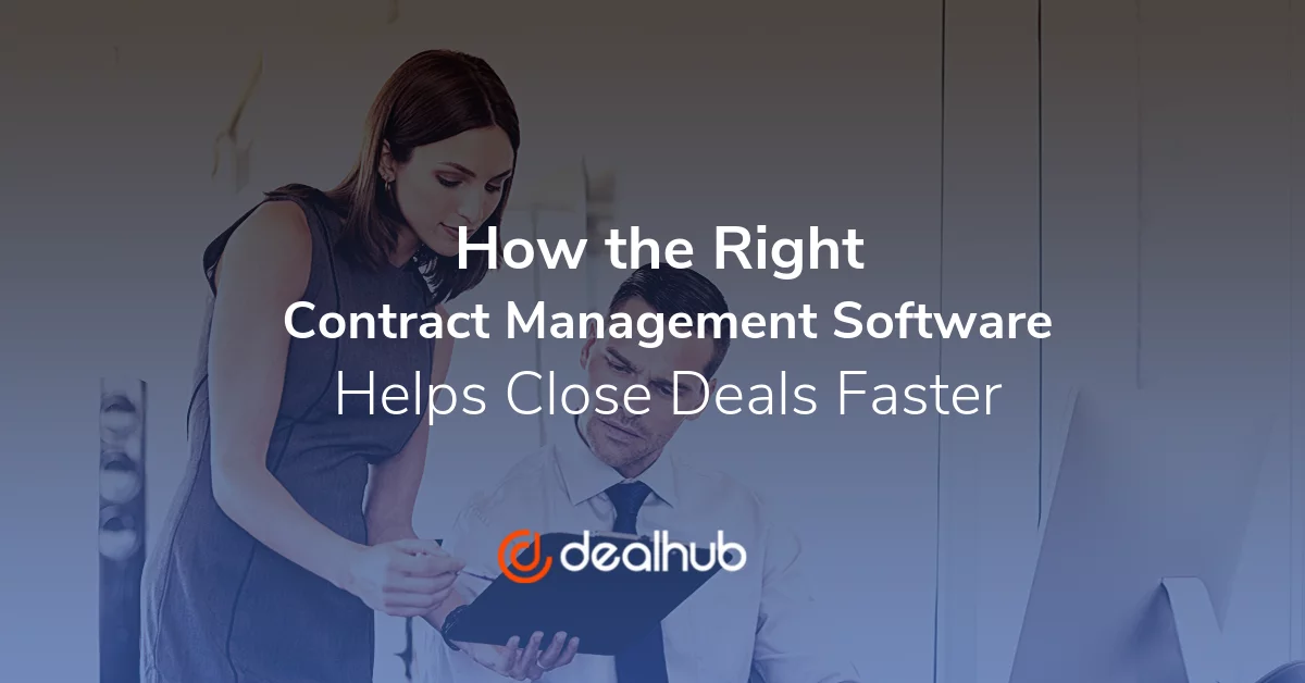 How the Right Contract Management Software Helps Close Deals Faster