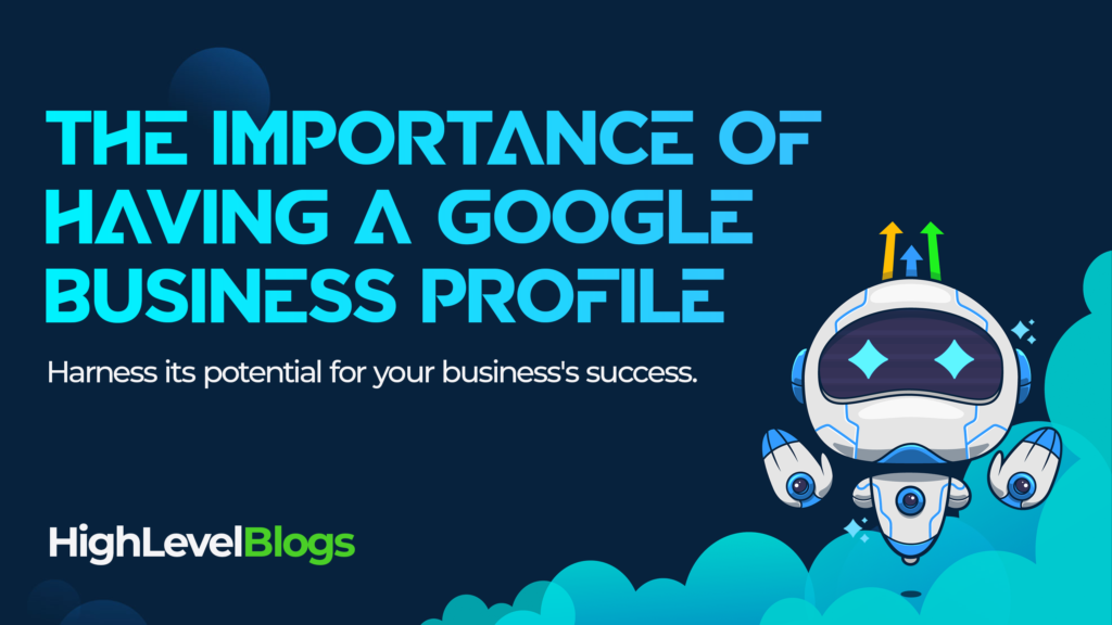 The Importance of Having a Google Business Profile