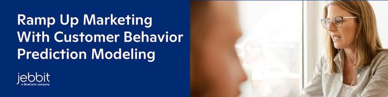 Ramp Up Marketing With Customer Behavior Prediction Modeling