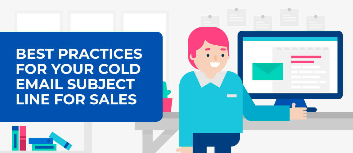 Cold Email Subject Lines: 12 Best Practices + 38 examples