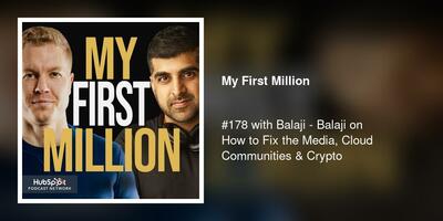#178 with Balaji - Balaji on How to Fix the Media, Cloud Communities & Crypto