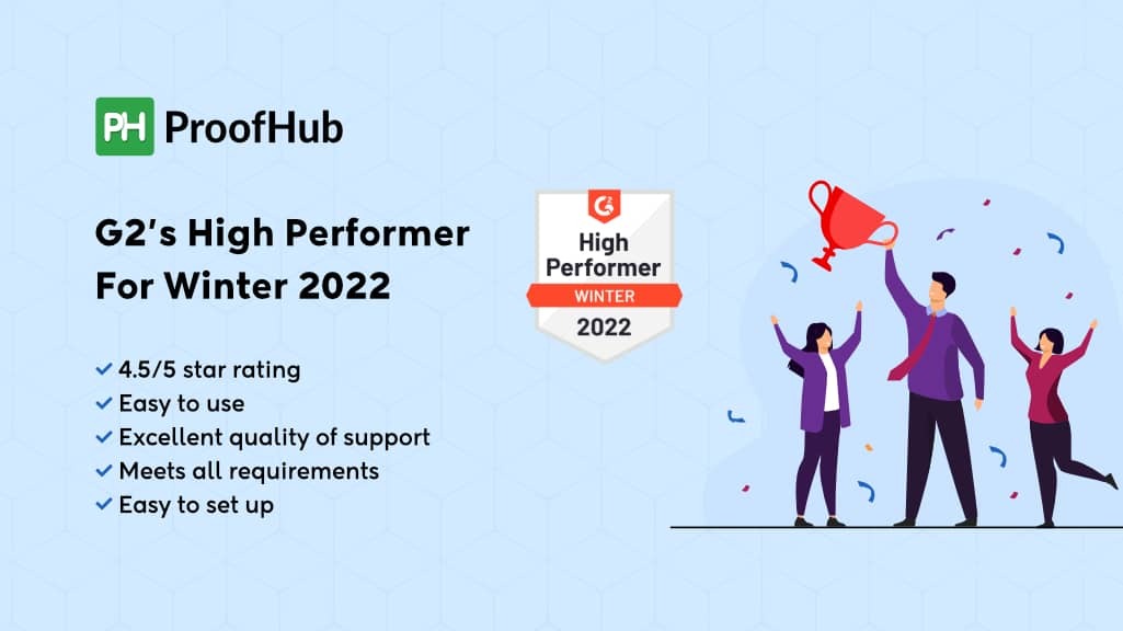 ProofHub Makes It To G2's Winter 2022 High Performer Report