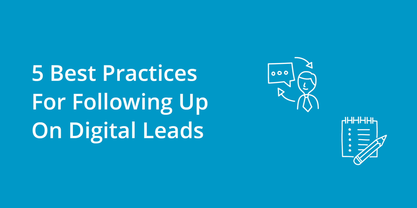 5 Best Practices For Following Up On Digital Leads
