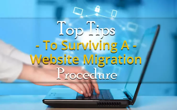 Top Tips To Surviving A Website Migration Procedure | Digital Marketing Blog SmartSites
