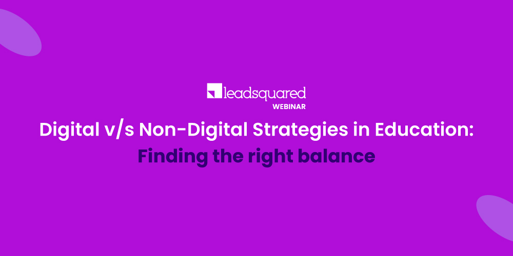 [Webinar] Digital v/s Non-Digital Strategies in Education: Finding the right balance