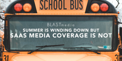 Summer is Winding Down, but Media Coverage for SaaS is Not
