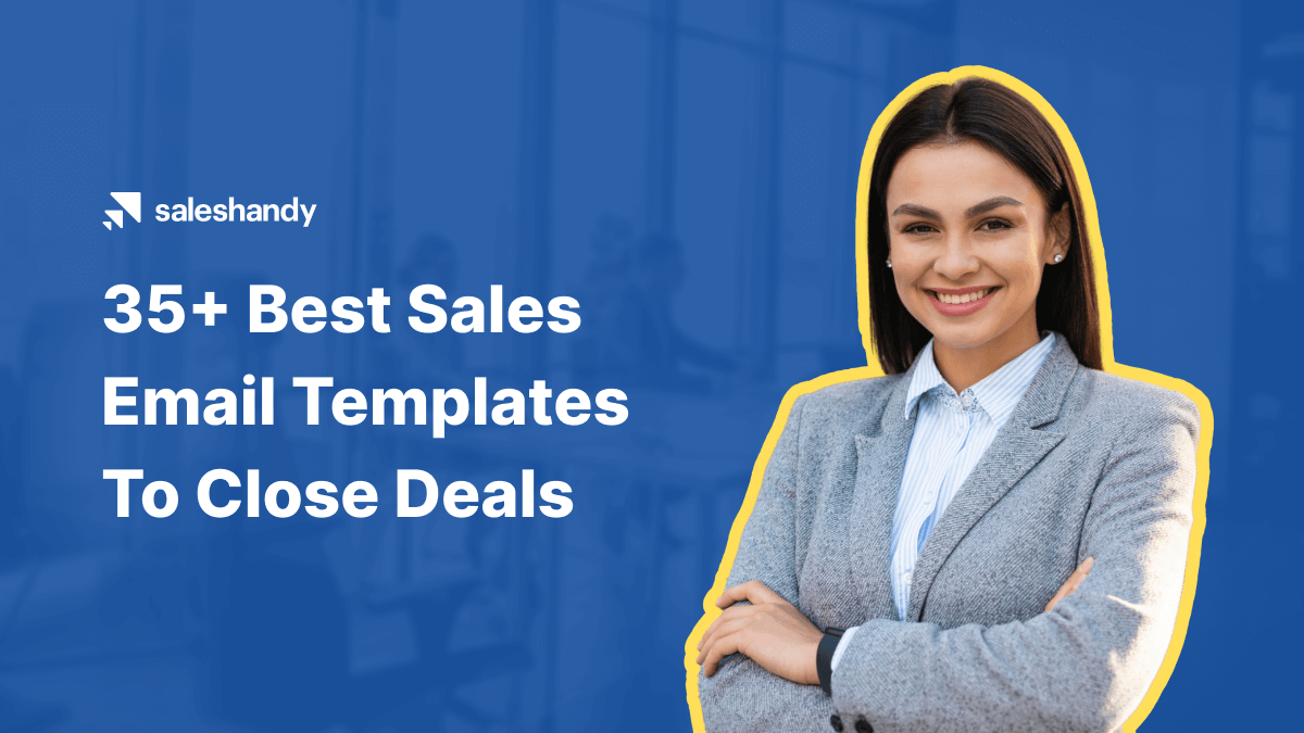 35+ Best Sales Email Templates To Close Deals