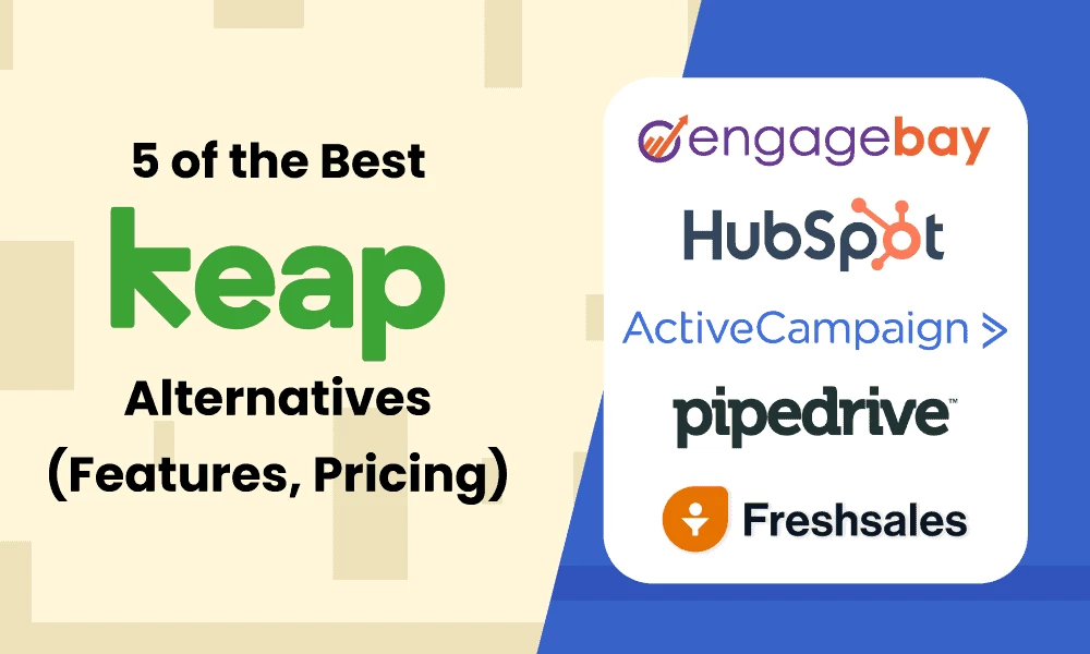 5 of the Best Keap Alternatives (Features, Pricing)