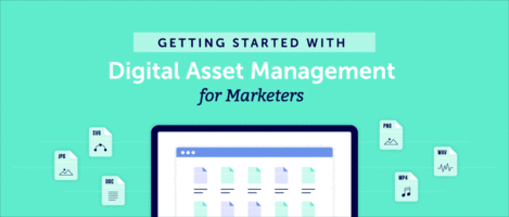 Getting Started With Digital Asset Management for Marketers