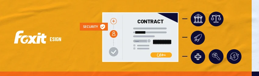 How different industries use digital signatures - Foxit PDF Blog