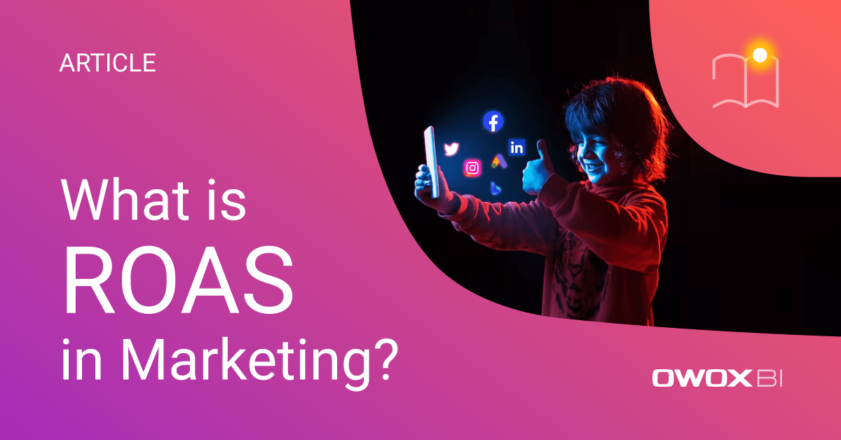 What is ROAS in Marketing?