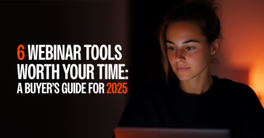 6 Webinar Tools Worth Your Time: A Buyer's Guide for 2025