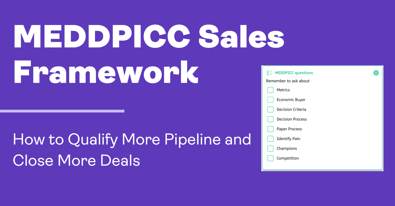MEDDPICC Sales Framework: How to Qualify More Pipeline and Close More Deals