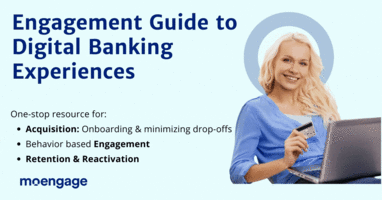 Digital Banking Customer Experiences: The Omni-Engagement Guide